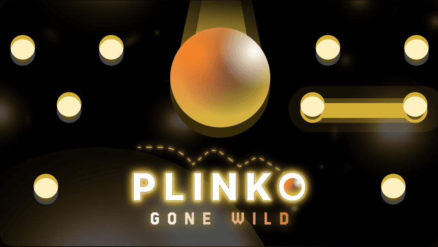 PLINKO GONE WILD